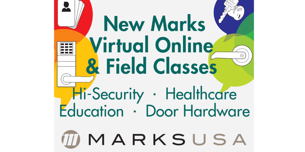 Marks USA Introduces New Virtual Online and Field Training Locking and Door Hardware  Classes