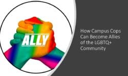 Read: How Campus Cops Can Become Allies of the LGBTQ+ Community