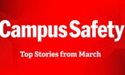 Read: 10 Most Popular Campus Safety Stories from March 2021