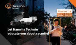 Read: Let Hanwha Techwin Educate You About Security!