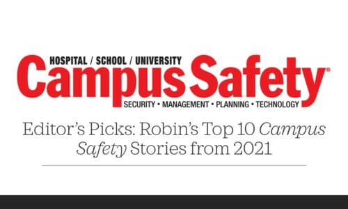 Editor’s Picks: Robin’s Top 10 Campus Safety Stories from 2021