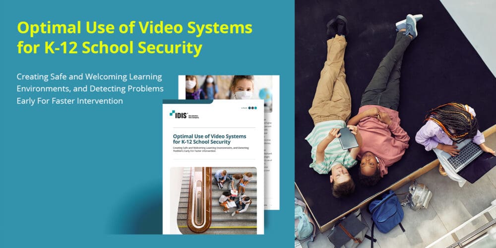 IDIS eBook Provides Guidance on Video Tech for K-12 School Security