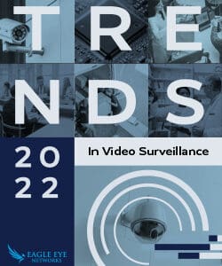 2022 Trends in Video Surveillance