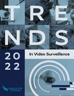 2022 Trends in Video Surveillance