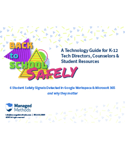 6 Student Safety Signals Detected in Google Workspace & Microsoft 365 and Why They Matter