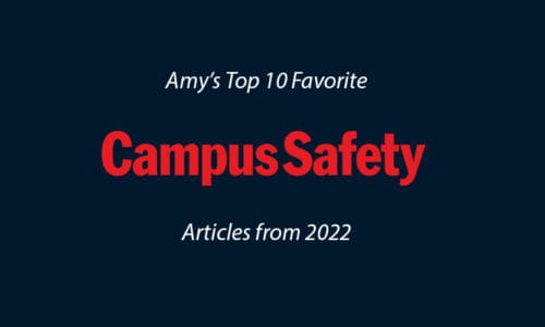 Editor&#8217;s Picks: Amy&#8217;s 10 Favorite Campus Safety Articles from 2022