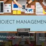 How to Manage School Security Upgrades