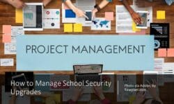 Read: How to Manage School Security Upgrades