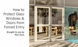 Read: How to Protect Glass Windows and Doors from Forced Entry