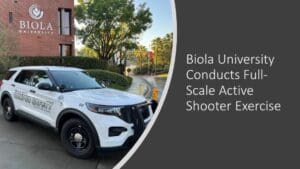Read: Biola University Conducts Full-Scale Active Shooter Exercise