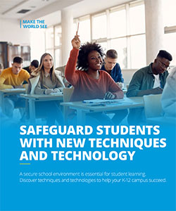 Safeguard Students with New Techniques and Video Technology