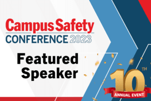 Campus Safety Conference 2023 featured speaker
