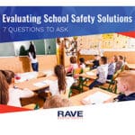 7 Questions to Ask When Evaluating School Safety Solutions