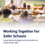 Using Integrated Technology and Connections to Make Schools Safer