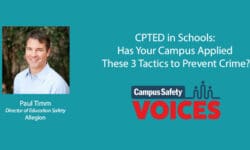 Read: CPTED in Schools: Has Your Campus Applied These 3 Tactics to Prevent Crime?