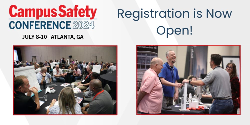 2024 Campus Safety Conference Registration Is Now Open! Campus Safety
