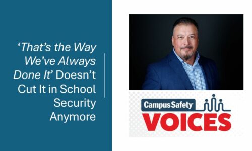 ‘That’s the Way We’ve Always Done It’ Doesn’t Cut It in School Security Anymore