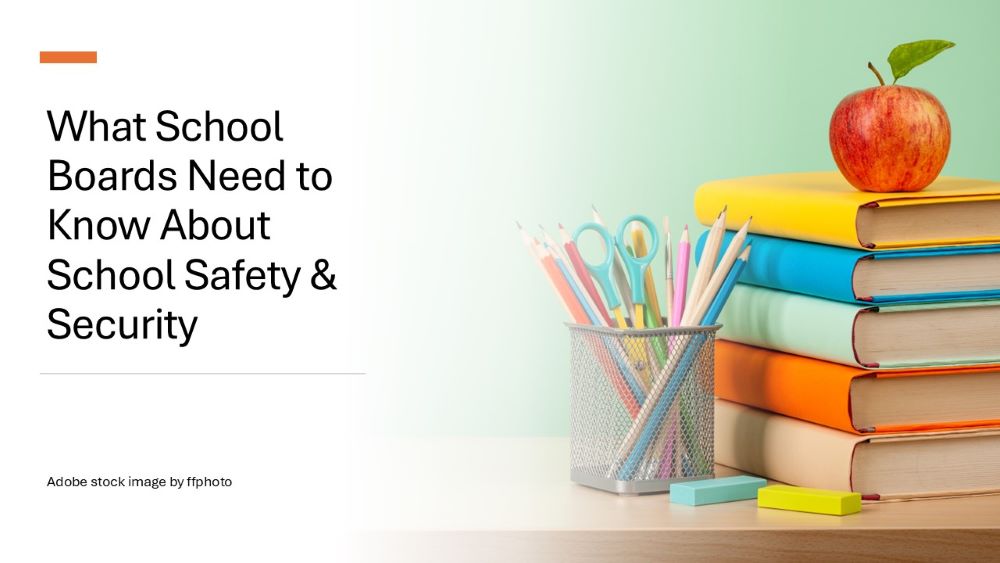 How School Boards Can Improve Campus Safety and Security, K-12, superintendents, emergency management, crisis management