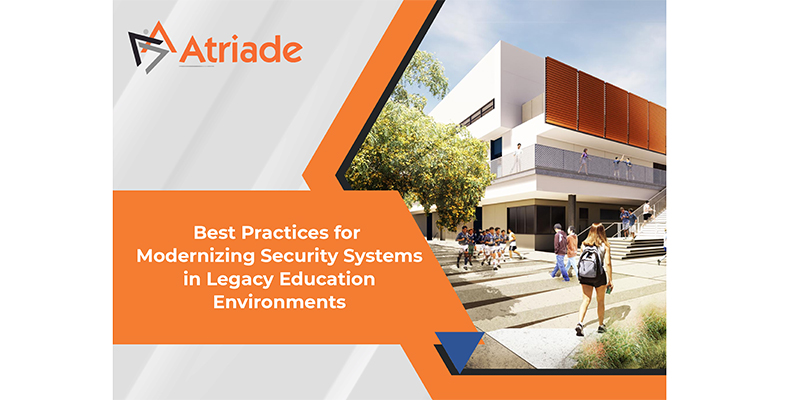 Best Practices for Modernizing Security Systems in Legacy Education Environments